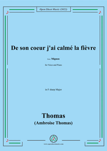 A. Thomas-De son coeur j'ai calmé la fièvre,in F sharp Major,from Mignon,for Voice and Piano image number null