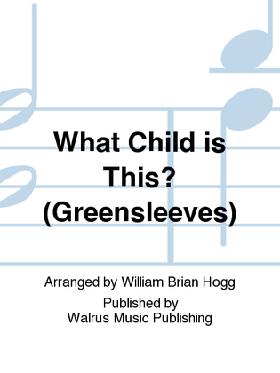 What Child is This? (Greensleeves)