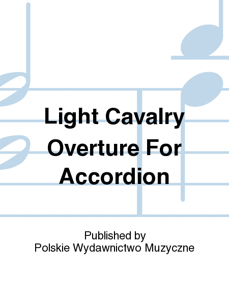 Light Cavalry Overture For Accordion