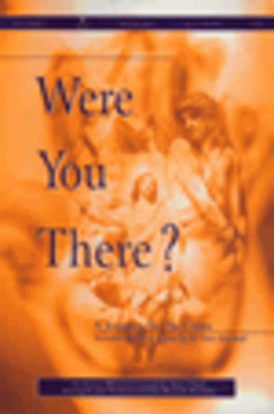 Were You There? (Choral Book)