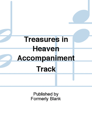 Treasures in Heaven Accompaniment Track