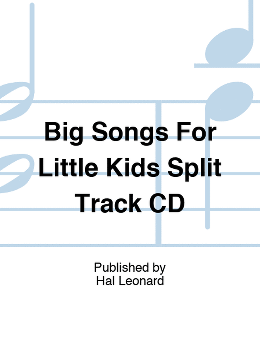 Big Songs For Little Kids Split Track CD