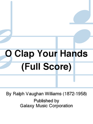 Book cover for O Clap Your Hands (Full Score)