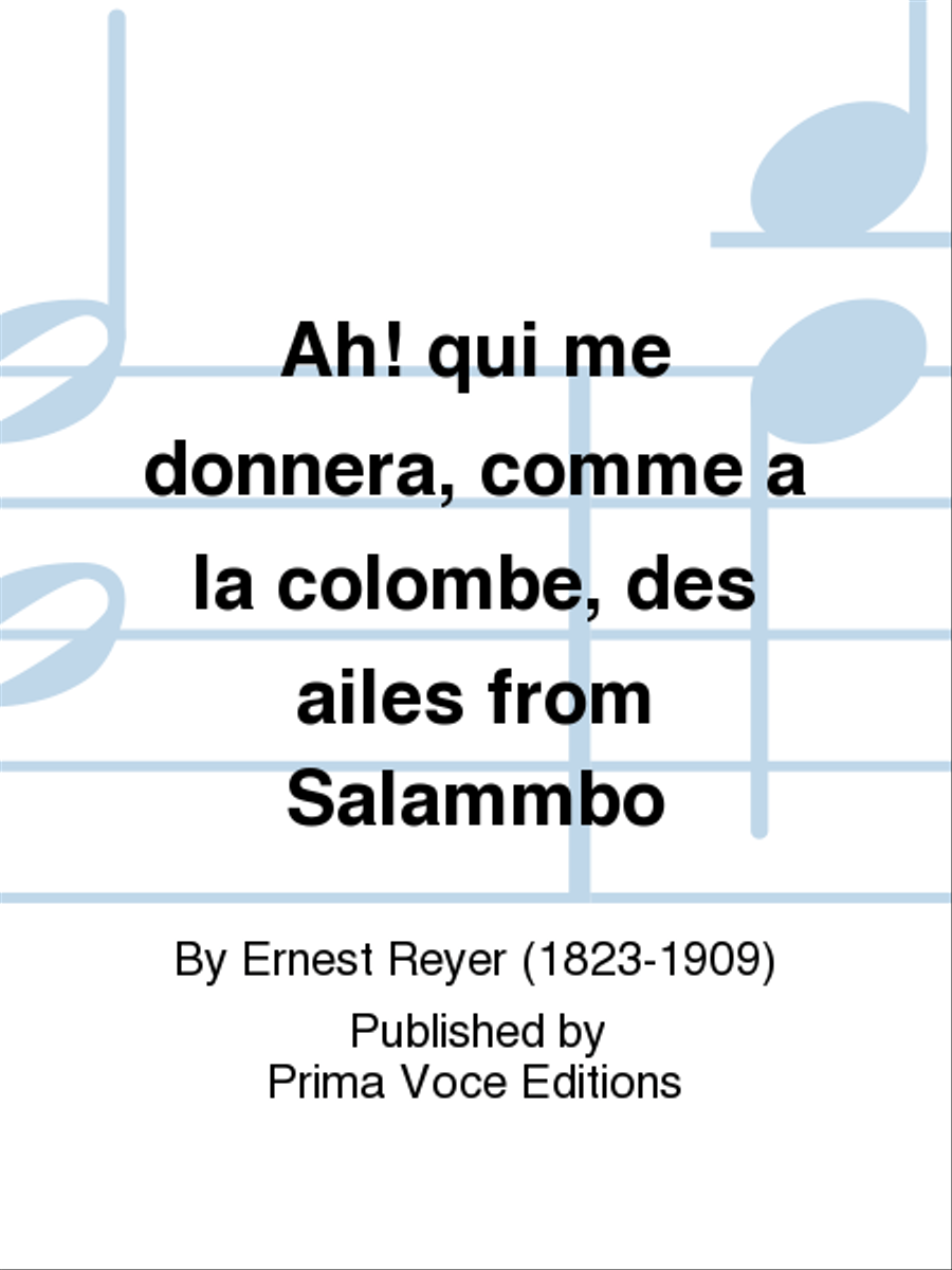 Ah! qui me donnera, comme a la colombe, des ailes from Salammbo Soprano Voice scores gallery preview page 1
