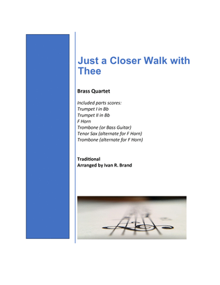 Just a Closer Walk with Thee (for Brass Quartet)