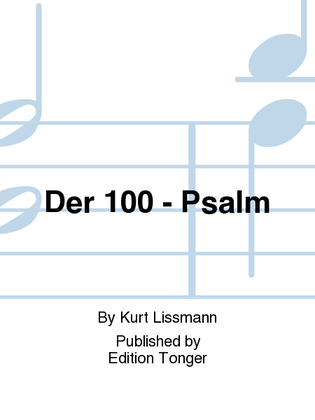 Der 100 - Psalm