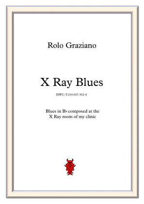 X RAY BLUES