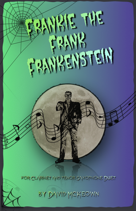 Book cover for Frankie the Frank Frankenstein, Halloween Duet for Clarinet and Tenor Saxophone
