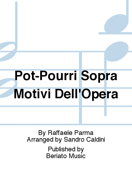 Pot-Pourri Sopra Motivi Dell'Opera