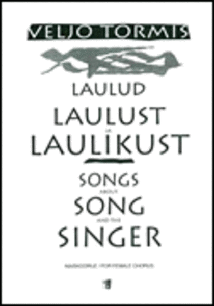 Laulud Laulust ja Laulikust (Songs of Singing and the Songster)