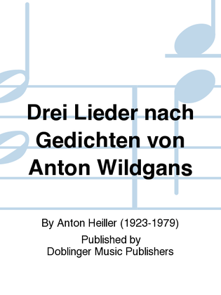 Drei Lieder nach Gedichten von Anton Wildgans