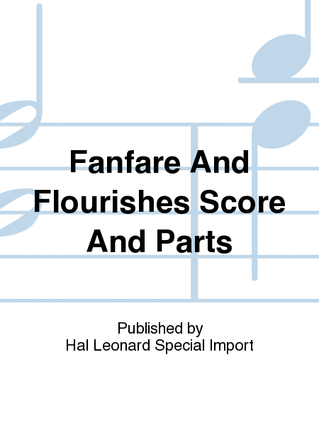 Fanfare And Flourishes Score And Parts