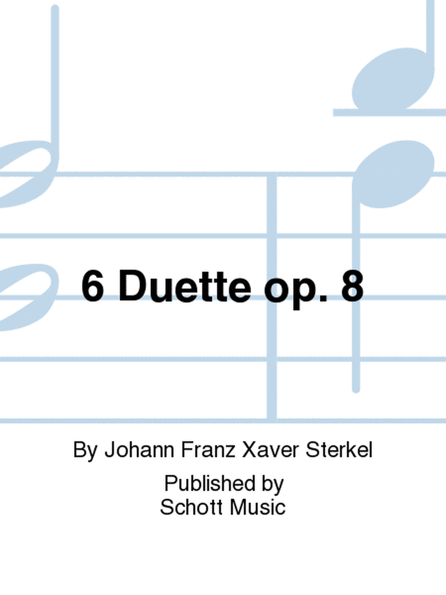 6 Duets op. 8