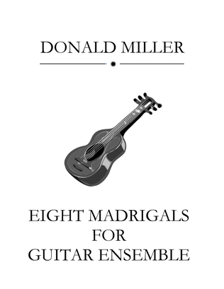 Book cover for Eight Madrigals for Guitar Ensemble