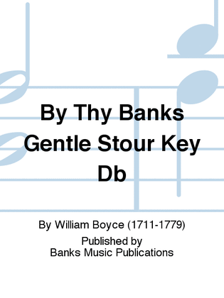 By Thy Banks, Gentle Stour