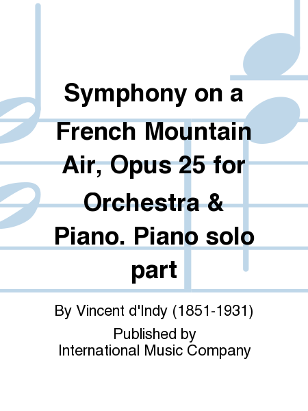Symphony on a French Mountain Air, Op. 25 for Orchestra & Piano. Piano solo part