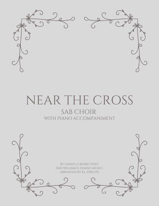 Book cover for Near the Cross - SAB Choir with Piano Accompaniment