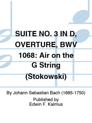 Book cover for SUITE NO. 3 IN D, OVERTURE, BWV 1068: Air on the G String (Stokowski)
