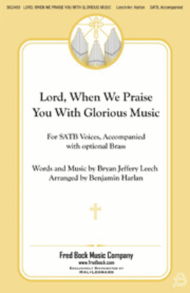 Book cover for Lord, When We Praise You with Glorious Music