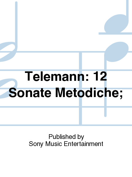 Telemann: 12 Sonate Metodiche;