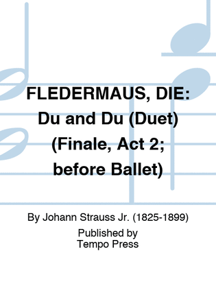 Book cover for FLEDERMAUS, DIE: Du and Du (Duet) (Finale, Act 2; before Ballet)