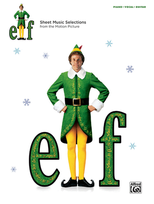 Book cover for Elf -- Sheet Music from the Motion Picture