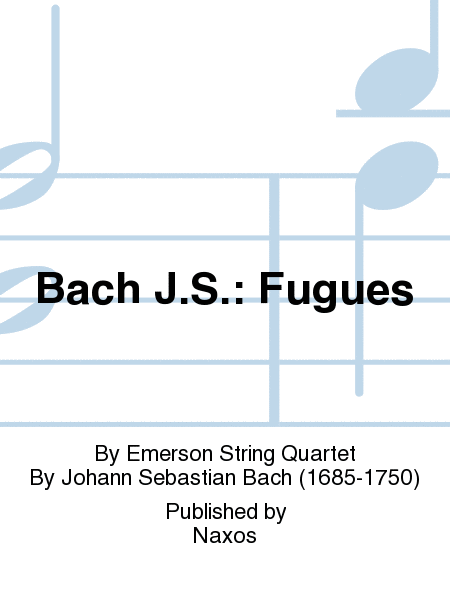 Bach J.S.: Fugues