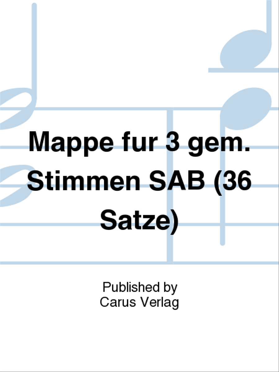 Mappe fur 3 gem. Stimmen SAB (36 Satze) 3-Part scores gallery preview page 1