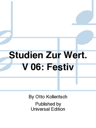Studien Zur Wert. V 06: Festiv