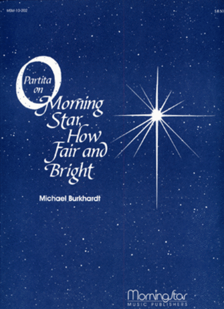 O Morning Star, How Fair and Bright (Partita)