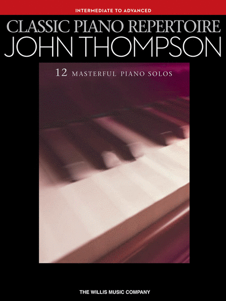 Classic Piano Repertoire - John Thompson