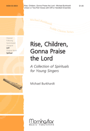Book cover for Rise, Children, Gonna Praise the Lord