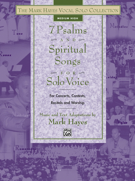 The Mark Hayes Vocal Solo Series: 7 Psalms and Spiritual Songs for Solo Voice