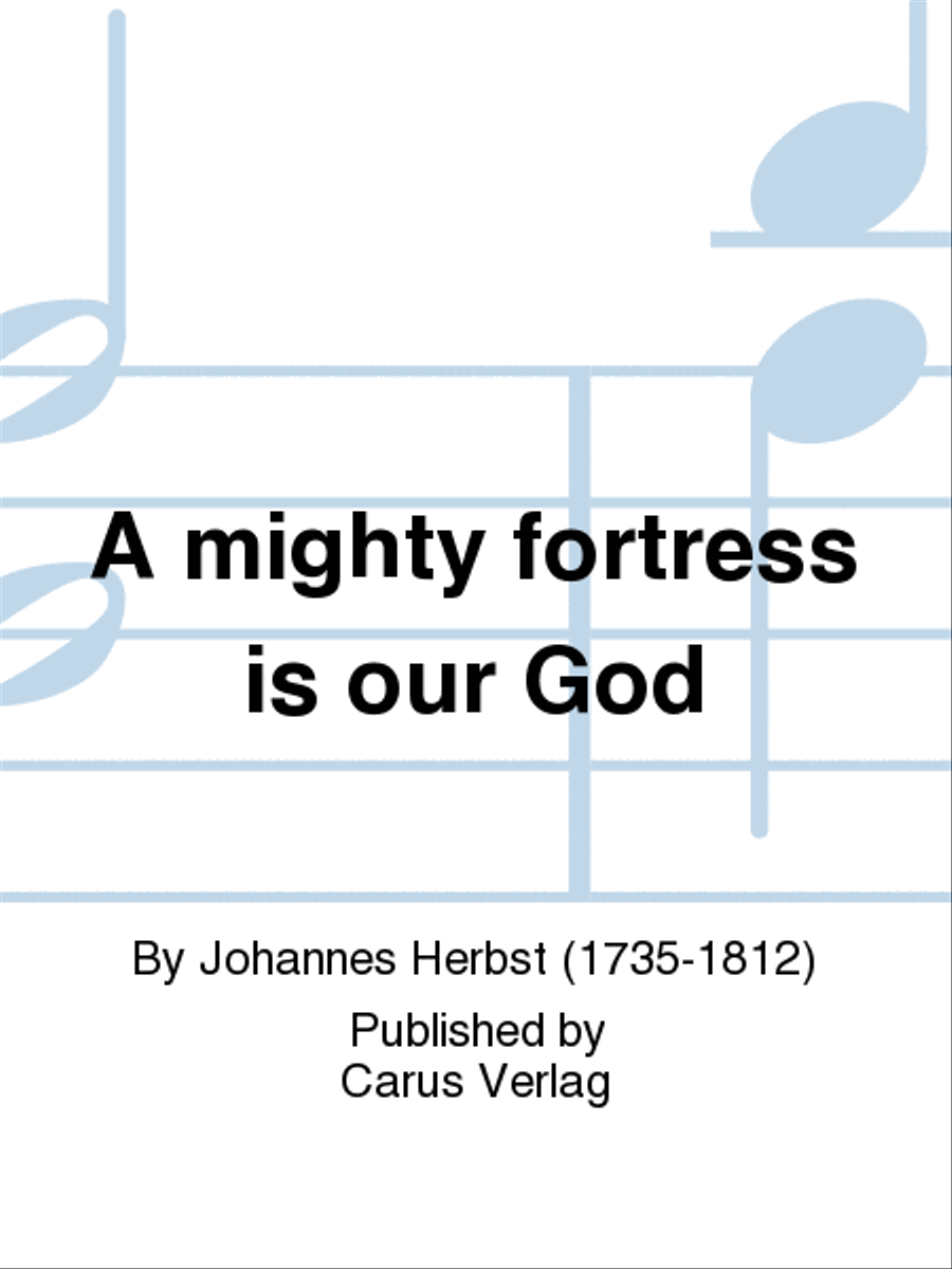 A mighty fortress is our God (Ein feste Burg ist unser Gott) by Johannes Herbst SSATB - Sheet Music