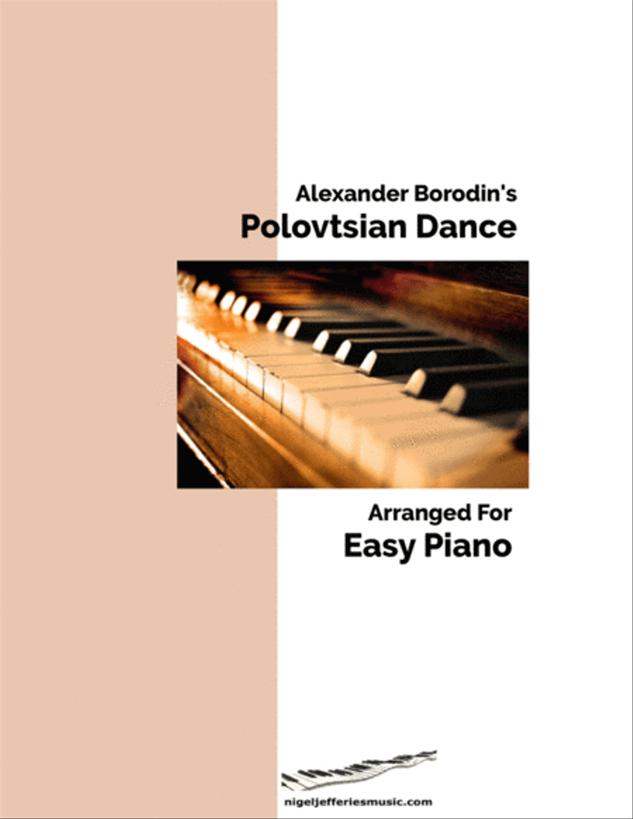 Borodin's Polovtsian Dance arraged for easy piano Borodin's Polovtsian Dance arraged for easy piano Easy Piano scores gallery preview page 1