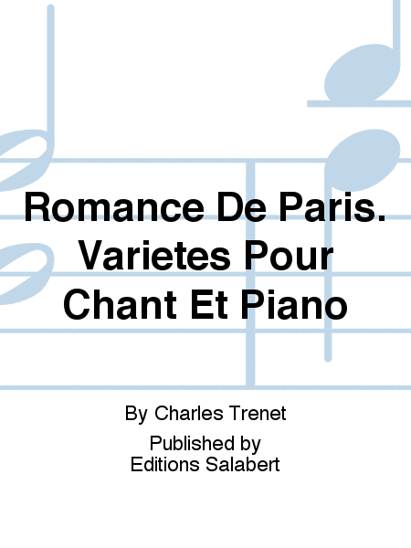 Romance De Paris. Varietes Pour Chant Et Piano