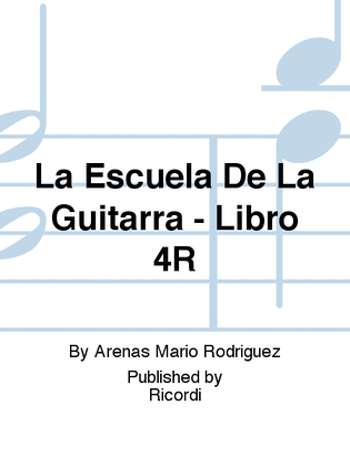 Book cover for La Escuela De La Guitarra - Libro 4R