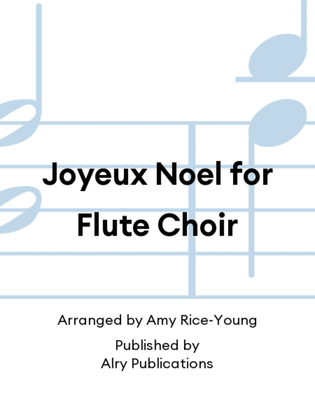 Joyeux Noel for Flute Choir