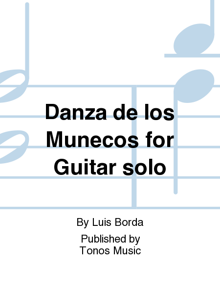 Danza de los Munecos for Guitar solo
