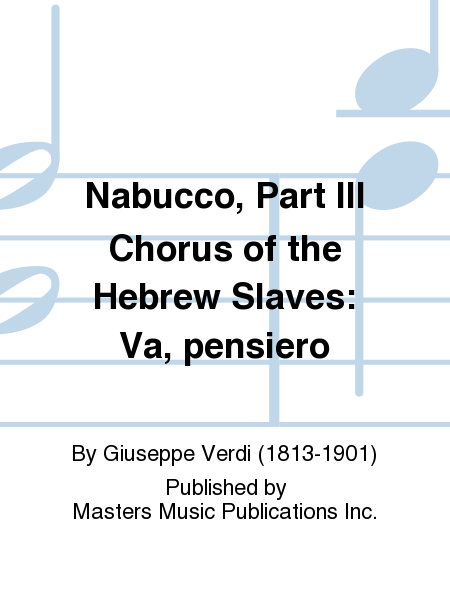 Nabucco, Part III Chorus of the Hebrew Slaves: Va, pensiero image number null