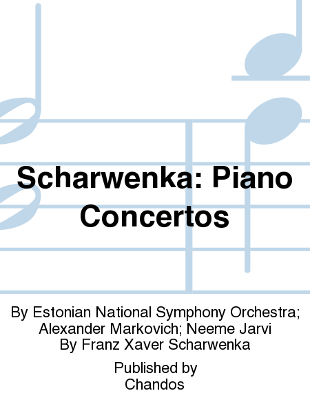 Scharwenka: Piano Concertos