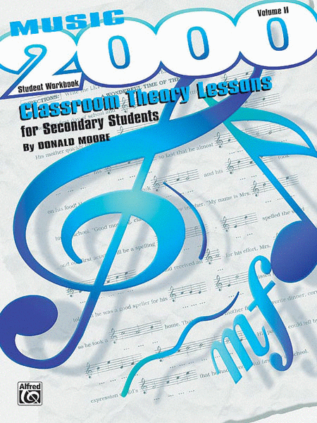Music 2000: Classroom Theory Lessons For Secodary Students Volume Ii Student Workbook