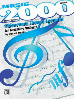 Music 2000 -- Classroom Theory Lessons for Secondary Students, Volume 2
