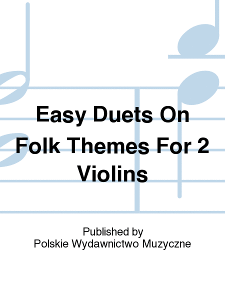 Easy Duets On Folk Themes For 2 Violins
