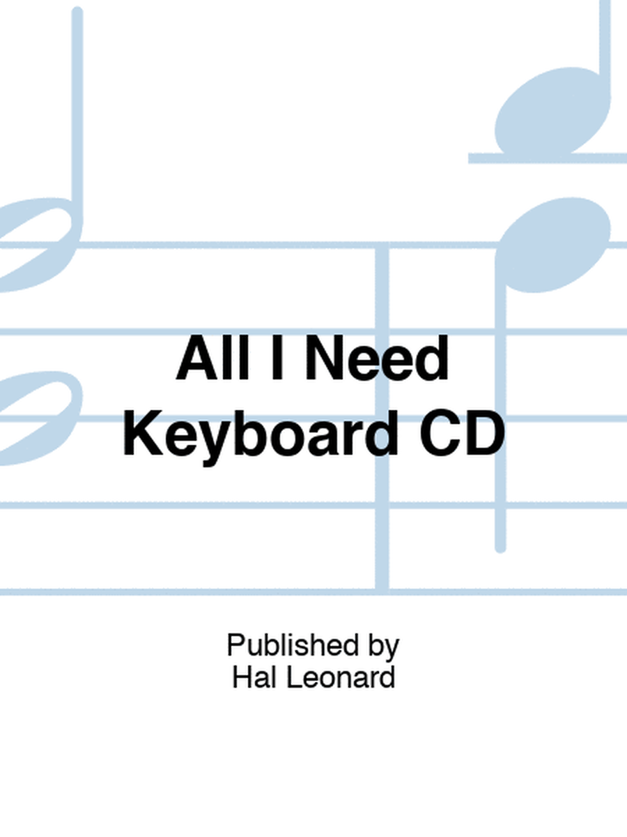All I Need Keyboard CD