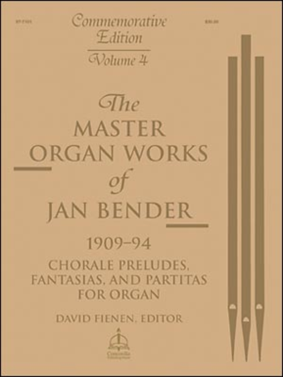 Master Organ Works of Jan Bender, Volume 4: Chorale Preludes, Fantasies, & Partitas image number null