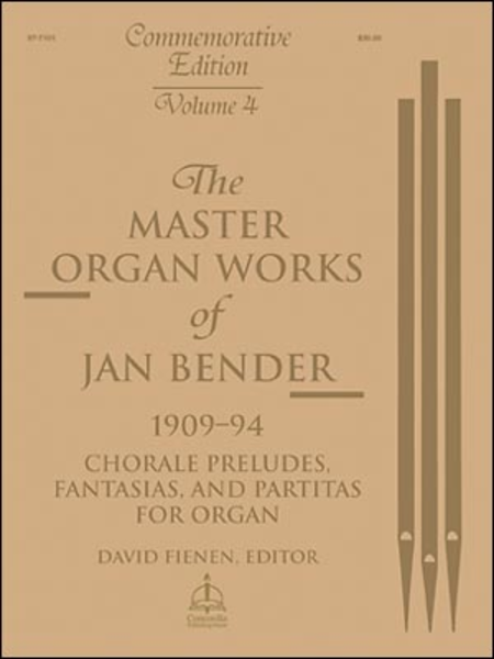 Master Organ Works of Jan Bender, Volume 4: Chorale Preludes, Fantasies, & Partitas image number null