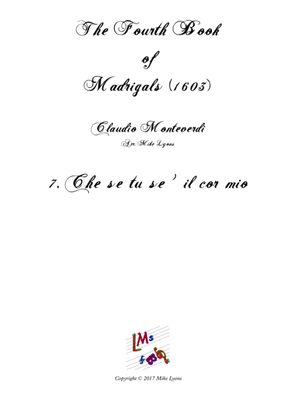 Monteverdi - The Fourth Book of Madrigals - 07. Che se tu se'il cor mio