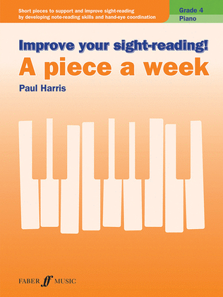 Book cover for Improve Your Sight-Reading! Piano -- A Piece a Week, Grade 4