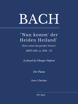 Book cover for J.S. Bach: Nun komm der Heiden Heiland, Chorale Prelude BWV 659 (Víkingur Ólafsson Version)